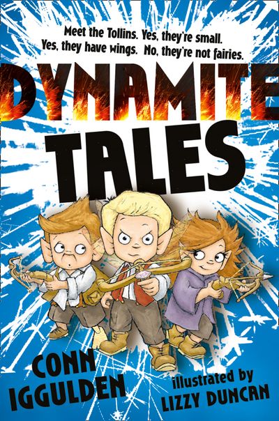 TOLLINS II: DYNAMITE TALES - Conn Iggulden, Illustrated by Lizzy Duncan