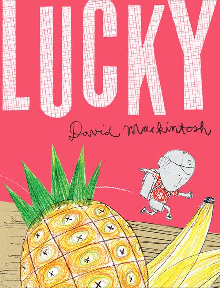 Cover image for Lucky - David Mackintosh, Illustrated by David Mackintosh
