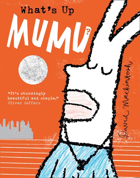 Cover image for What’s Up MuMu? - David Mackintosh, Illustrated by David Mackintosh