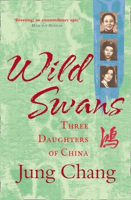 Cover image for Wild Swans: Three Daughters of China - Jung Chang