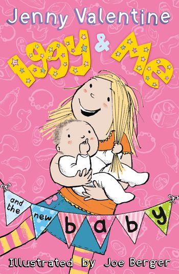 Iggy and Me - Iggy and Me and the New Baby (Iggy and Me, Book 4) - Jenny Valentine