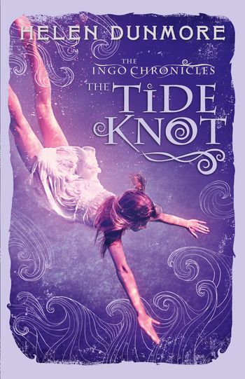 The Ingo Chronicles - The Tide Knot (The Ingo Chronicles, Book 2) - Helen Dunmore