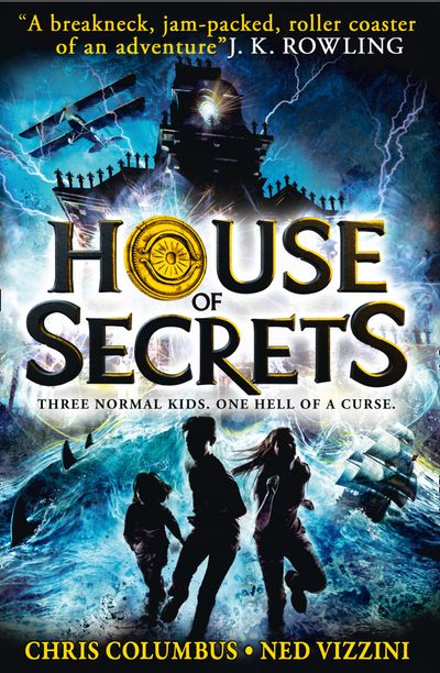 House of Secrets - House of Secrets (House of Secrets, Book 1) - Chris Columbus and Ned Vizzini