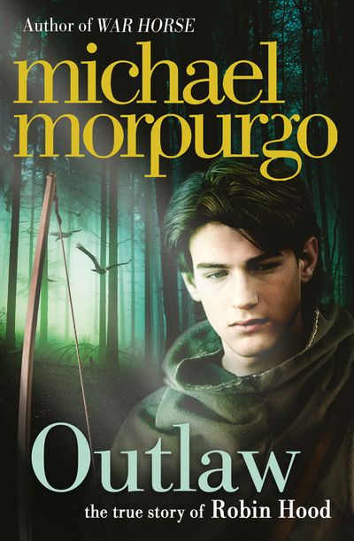 Outlaw: The Story of Robin Hood - Michael Morpurgo