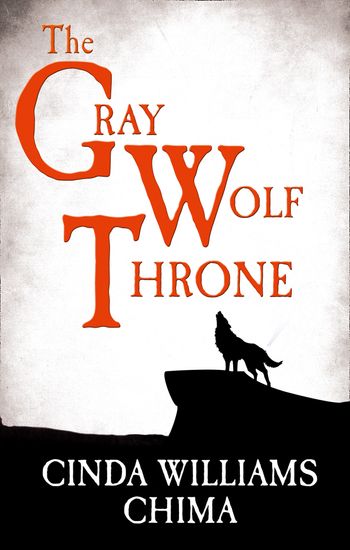 The Seven Realms Series - The Gray Wolf Throne (The Seven Realms Series, Book 3) - Cinda Williams Chima