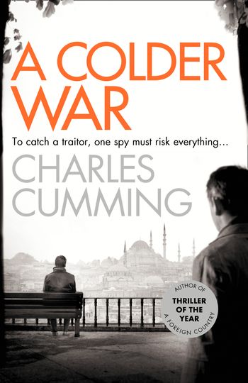 Thomas Kell Spy Thriller - A Colder War (Thomas Kell Spy Thriller, Book 2) - Charles Cumming