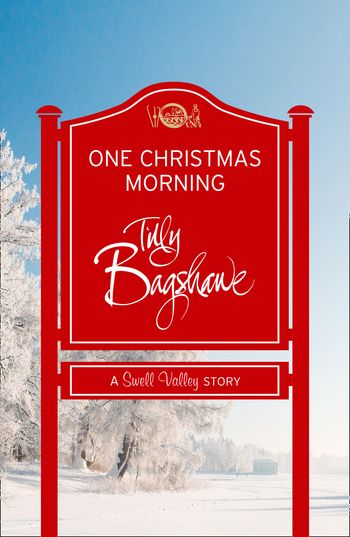 Swell Valley Series Short Story - One Christmas Morning (Swell Valley Series Short Story) - Tilly Bagshawe