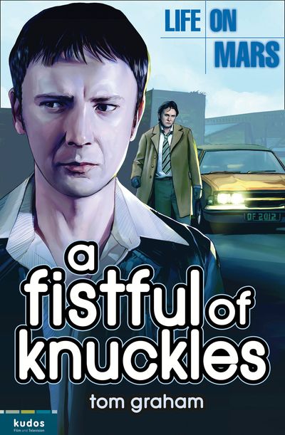 Cover image for Life on Mars: A Fistful of Knuckles - Tom Graham