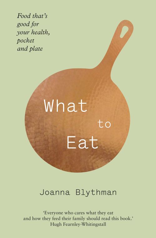 What to Eat, Contemporary Fiction, Paperback, Joanna Blythman