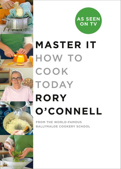 Cover image for Master it: How to cook today - Rory O’Connell