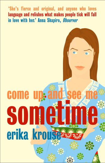 Come Up and See Me Sometime - Erika Krouse