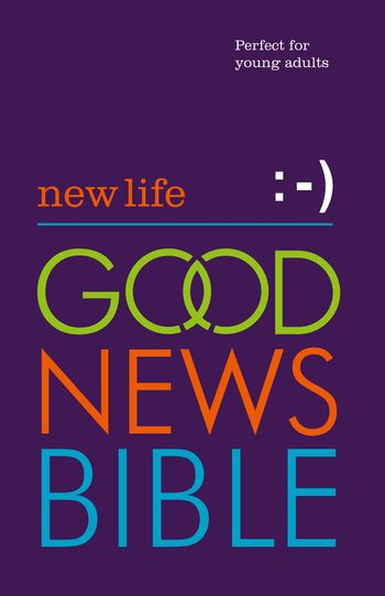 New Life Good News Bible (GNB): Perfect for young adults - 