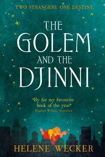 The Golem and the Djinni - Helene Wecker