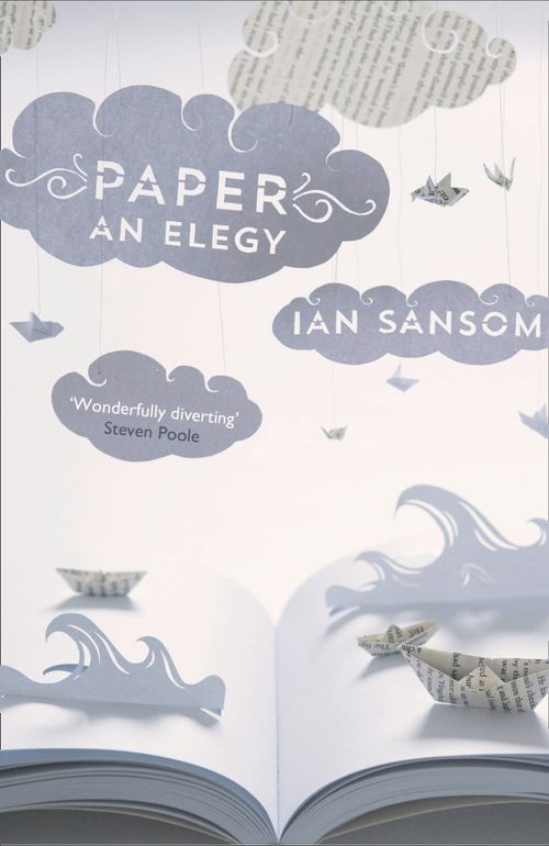 Paper: An Elegy, Contemporary Fiction, Paperback, Ian Sansom