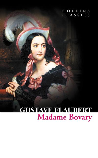 Cover image for Collins Classics - Madame Bovary (Collins Classics) - Gustave Flaubert