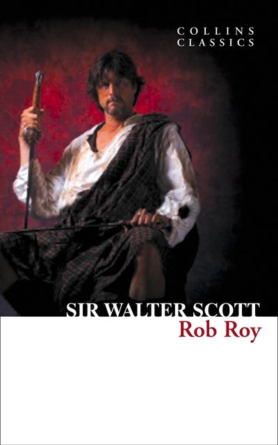 Cover image for Collins Classics - Rob Roy (Collins Classics) - Sir Walter Scott