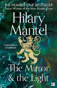 The Mirror and the Light (The Wolf Hall Trilogy, Book 3)