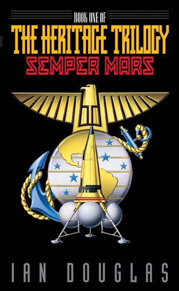 Heritage - Semper Mars (Heritage, Book 1) - Ian Douglas