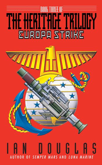 Heritage - Europa Strike (Heritage, Book 3) - Ian Douglas