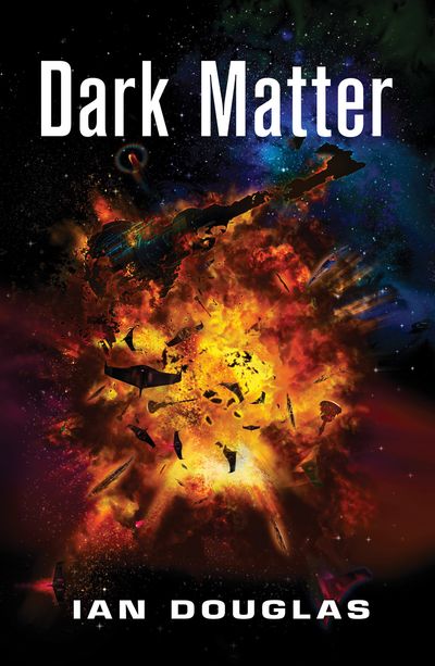 Star Carrier - Dark Matter (Star Carrier, Book 5) - Ian Douglas