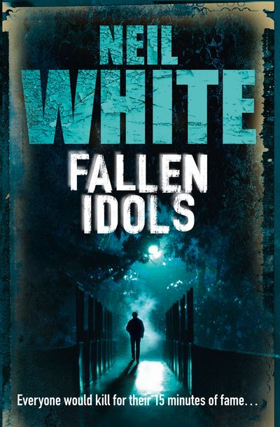 Cover image for Fallen Idols - Neil White