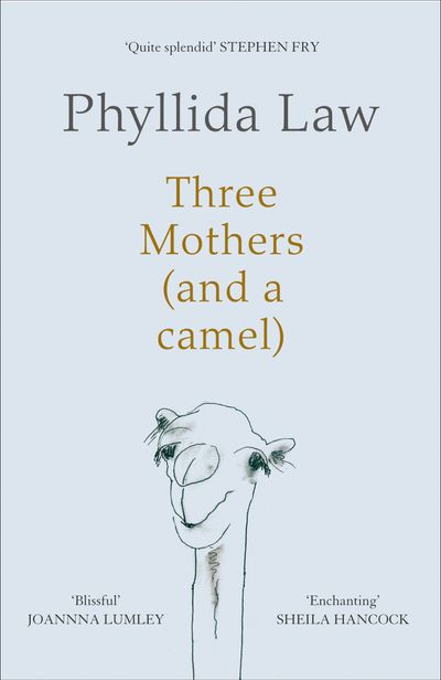Three Mothers (and a camel) - Phyllida Law