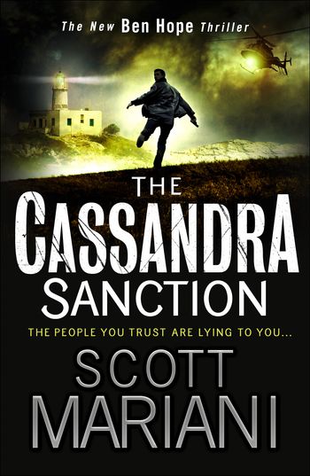 Ben Hope - The Cassandra Sanction (Ben Hope, Book 12) - Scott Mariani