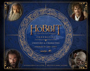 Chronicles: Creatures & Characters (The Hobbit: An Unexpected Journey)