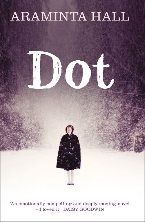 Dot, Fiction, Paperback, Araminta Hall