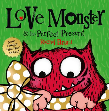 Cover image for Love Monster and the Perfect Present - Rachel Bright, Illustrated by Rachel Bright