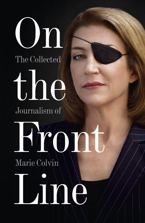 On the Front Line, Literature, Culture & Art, Paperback, Marie Colvin