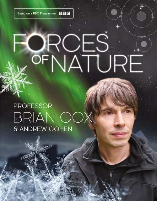 Forces of Nature, Sports, Hobbies & Travel, Hardback, Professor Brian Cox and Andrew Cohen