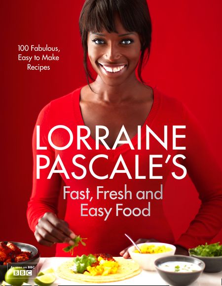 Cover image for Lorraine Pascale’s Fast, Fresh and Easy Food - Lorraine Pascale