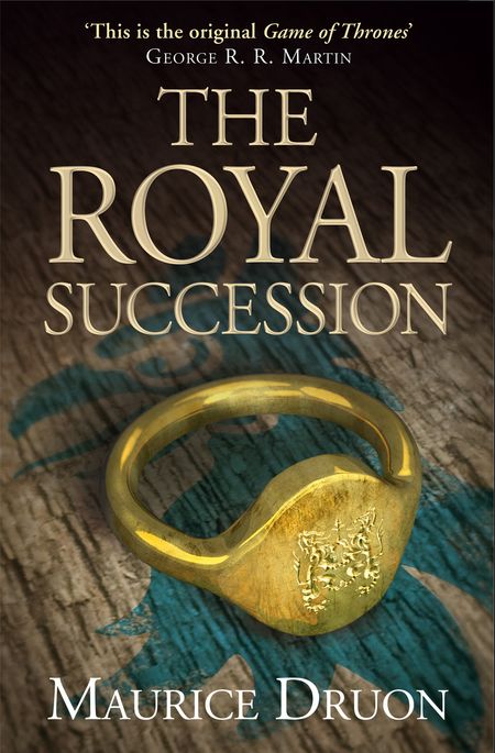Cover image for The Accursed Kings - The Royal Succession (The Accursed Kings, Book 4) - Maurice Druon