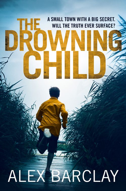 The Drowning Child, Fiction, Paperback, Alex Barclay