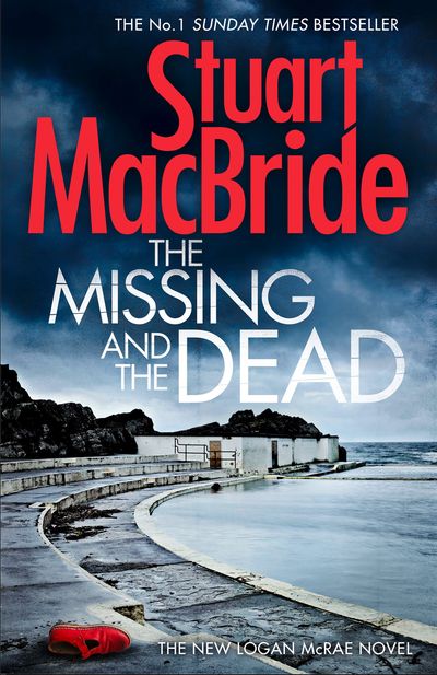 Cover image for Logan McRae - The Missing and the Dead (Logan McRae, Book 9) - Stuart MacBride