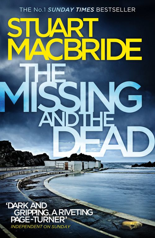 The Missing and the Dead, Fiction, Paperback, Stuart MacBride