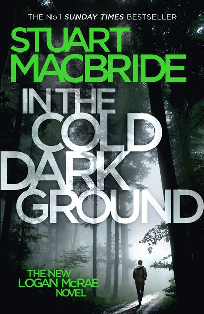 Cover image for Logan McRae - In the Cold Dark Ground (Logan McRae, Book 10) - Stuart MacBride