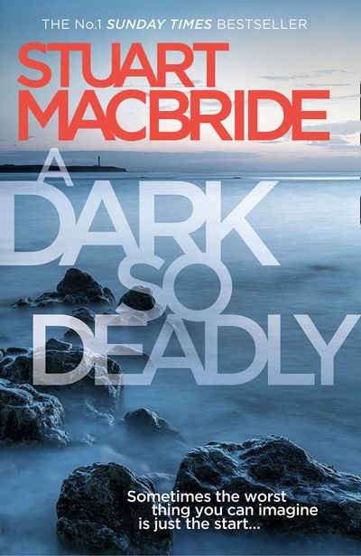 Cover image for A Dark So Deadly - Stuart MacBride