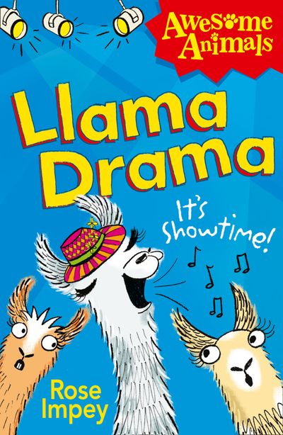 Awesome Animals - Llama Drama (Awesome Animals) - Rose Impey, Illustrated by Ali Pye