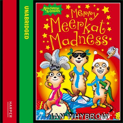 Cover image for Awesome Animals - Merry Meerkat Madness (Awesome Animals): Unabridged edition - Ian Whybrow, Read by Gareth Cassidy