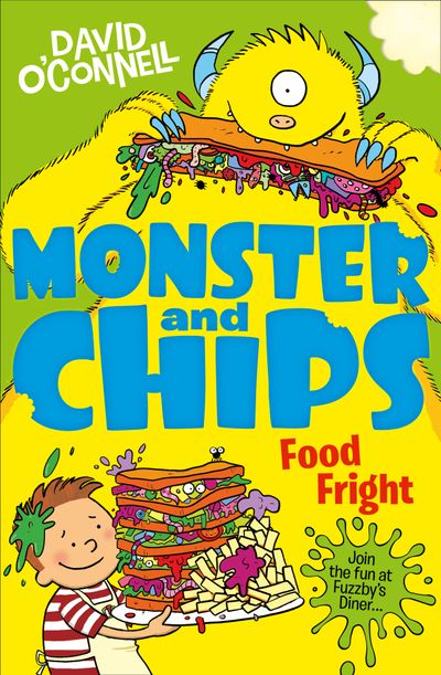 Monster and Chips - Food Fright (Monster and Chips, Book 3) - David O’Connell