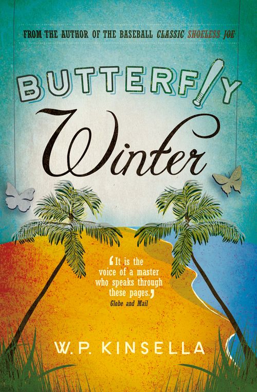 Butterfly Winter, Contemporary Fiction, Paperback, W. P. Kinsella