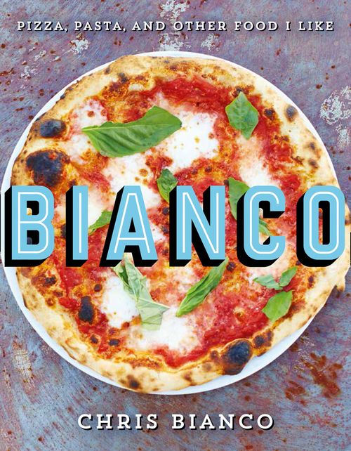 Bianco, Food & Drink, Hardback, Chris Bianco