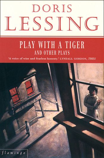 Play With a Tiger and Other Plays - Doris Lessing
