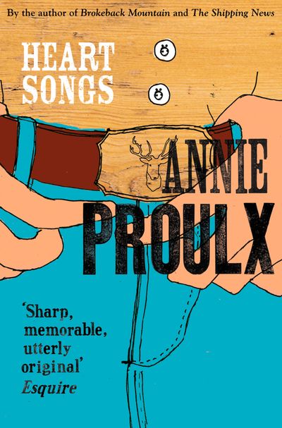 Heart Songs - Annie Proulx