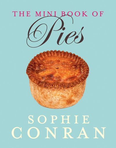Cover image for The Mini Book of Pies - Sophie Conran