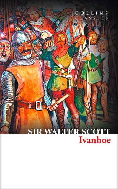 Cover image for Collins Classics - Ivanhoe (Collins Classics) - Sir Walter Scott