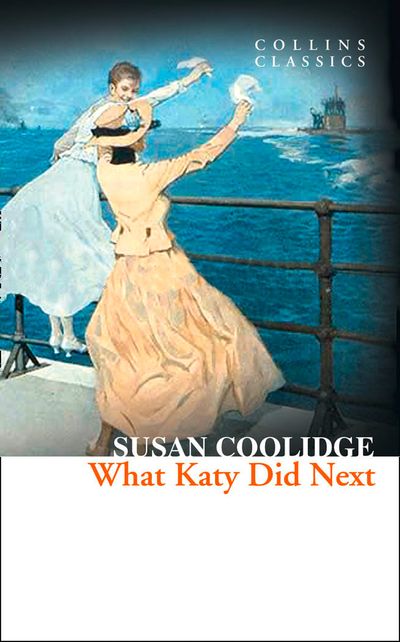 Cover image for Collins Classics - What Katy Did Next (Collins Classics) - Susan Coolidge
