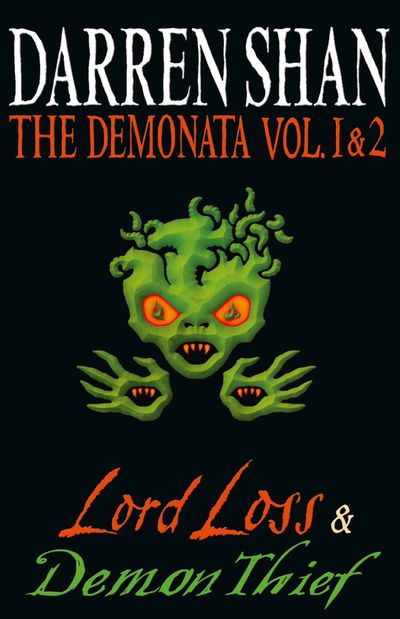 The Demonata - Volumes 1 and 2 - Lord Loss/Demon Thief (The Demonata) - Darren Shan